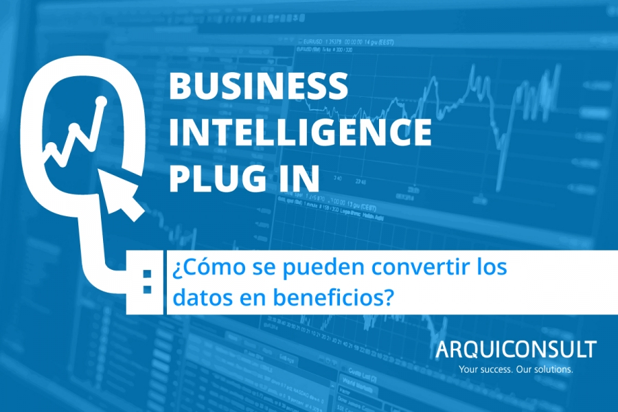 Business Intelligence, cómo se pueden convertir los datos en beneficios?